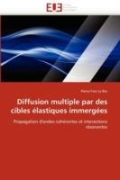 Diffusion Multiple Par Des Cibles  lastiques Immerg es