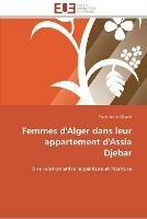 Femmes d'Alger Dans Leur Appartement d'Assia Djebar