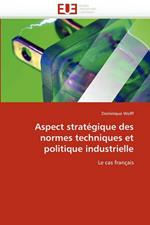 Aspect Strat gique Des Normes Techniques Et Politique Industrielle