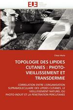 Topologie Des Lipides Cutanes: Photo-Vieillissement Et Transdermie