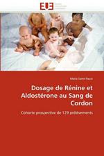 Dosage de R nine Et Aldost rone Au Sang de Cordon