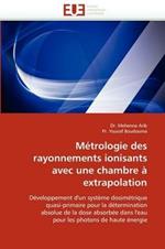 M trologie Des Rayonnements Ionisants Avec Une Chambre   Extrapolation