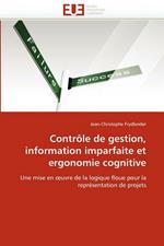 Contr le de Gestion, Information Imparfaite Et Ergonomie Cognitive