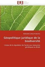 G opolitique Juridique de la Biodiversit 