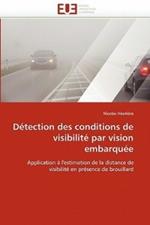 D tection Des Conditions de Visibilit  Par Vision Embarqu e