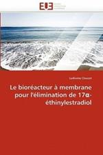 Le Bior acteur   Membrane Pour l'' limination de 17 - thinylestradiol