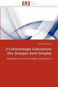 2-Cohomologie Galoisienne Des Groupes Semi-Simples - Douai-J - cover