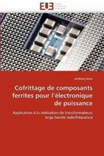 Cofrittage de Composants Ferrites Pour l'' lectronique de Puissance