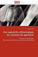 Une Approche Ethnologique Du Costume de Spectacle