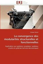 La Convergence Des Modularit s Structurelles Et Fonctionnelles