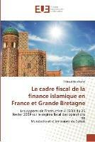 Le cadre fiscal de la finance islamique en france et grande bretagne