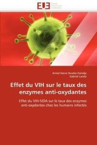 Effet Du Vih Sur Le Taux Des Enzymes Anti-Oxydantes - Collectif - cover