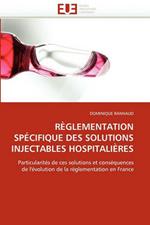 R glementation Sp cifique Des Solutions Injectables Hospitali res