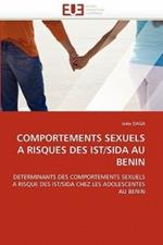 Comportements Sexuels a Risques Des Ist/Sida Au Benin