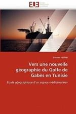 Vers Une Nouvelle G ographie Du Golfe de Gab s En Tunisie