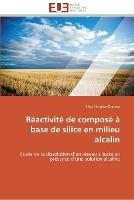 Reactivite de compose a base de silice en milieu alcalin