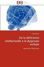 de la D ficience Intellectuelle   La Dyspraxie Verbale