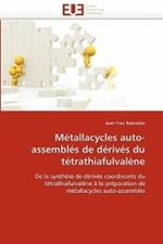 M tallacycles Auto-Assembl s de D riv s Du T trathiafulval ne