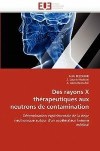 Des Rayons X Th rapeutiques Aux Neutrons de Contamination - Collectif - cover