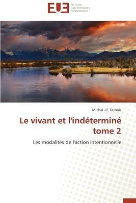 Le Vivant Et l'Ind termin  Tome 2 - DuBois-M - cover