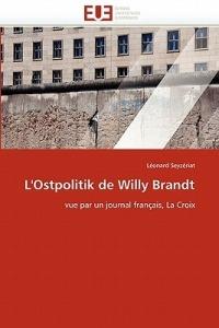 L''ostpolitik de Willy Brandt - Seyzeriat-L - cover