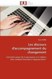 Les Discours d''accompagnement Du Changement - Pierre-A - cover