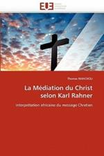 La M diation Du Christ Selon Karl Rahner