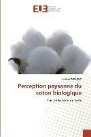 Perception paysanne du coton biologique