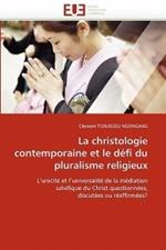 La Christologie Contemporaine Et Le D fi Du Pluralisme Religieux