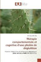 Therapie Comportementale Et Cognitive D Une Phobie de Deglutition