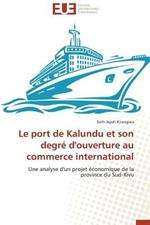 Le Port de Kalundu Et Son Degr  d'Ouverture Au Commerce International