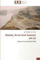 Damas, la ou tout homme est ne