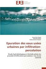 Epuration Des Eaux Us es Urbaines Par Infiltration-Percolation