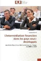 L'intermediation financiere dans les pays sous?developpes