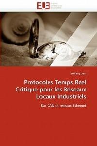 Protocoles Temps R el Critique Pour Les R seaux Locaux Industriels - Ouni-S - cover