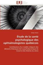 tude de la Sant  Psychologique Des Ophtalmologistes Qu b cois