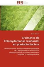 Croissance de Chlamydomonas Reinhardtii En Photobior acteur