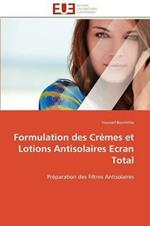 Formulation Des Cr mes Et Lotions Antisolaires Ecran Total