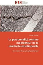 La Personnalit  Comme Modulateur de la R activit   motionnelle