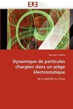 Dynamique de Particules Charg es Dans Un Pi ge  lectrostatique