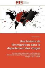 Une Histoire de l'Immigration Dans Le D partement Des Vosges