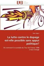 La Lutte Contre Le Dopage Est-Elle Possible Sans Appui Politique?