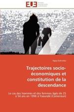 Trajectoires Socio- conomiques Et Constitution de la Descendance