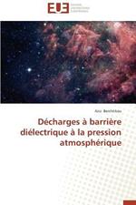 D charges   Barri re Di lectrique   La Pression Atmosph rique