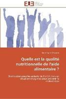 Quelle est la qualite nutritionnelle de l'aide alimentaire ?