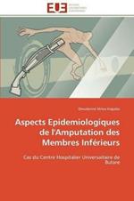 Aspects Epidemiologiques de l'Amputation Des Membres Inf rieurs