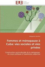 Femmes Et M nopause   Cuba: Vies Sociales Et Vies Priv es