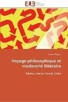 Voyage philosophique et modernite litteraire