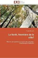 La foret, frontiere de la ville?