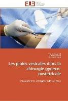 Les plaies vesicales dans la chirurgie gyneco-ovstetricale